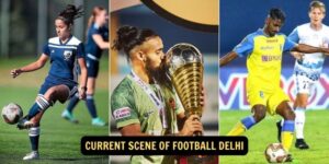 Current Scene of Football Delhi 1