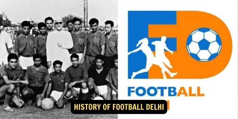 History of Football Delhi