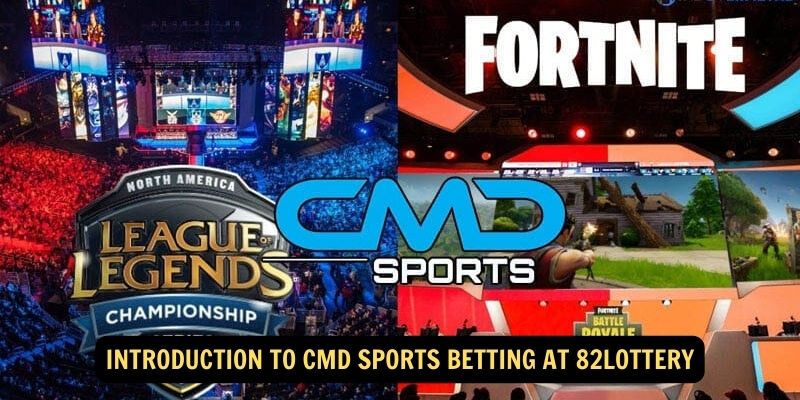 Introduction to CMD Sports Betting at 82Lottery