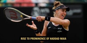 Rise to Prominence of Haddad Maia 1